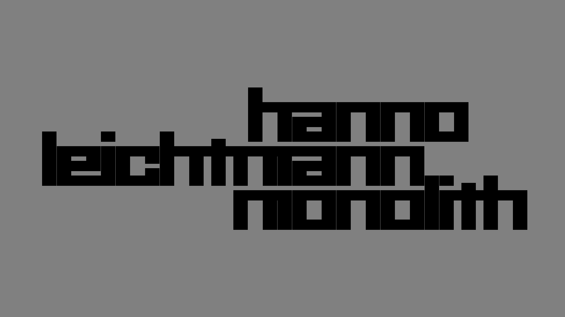 2021-02-26 Monolith - Hanno Leichtmann (Digitaler Mix)