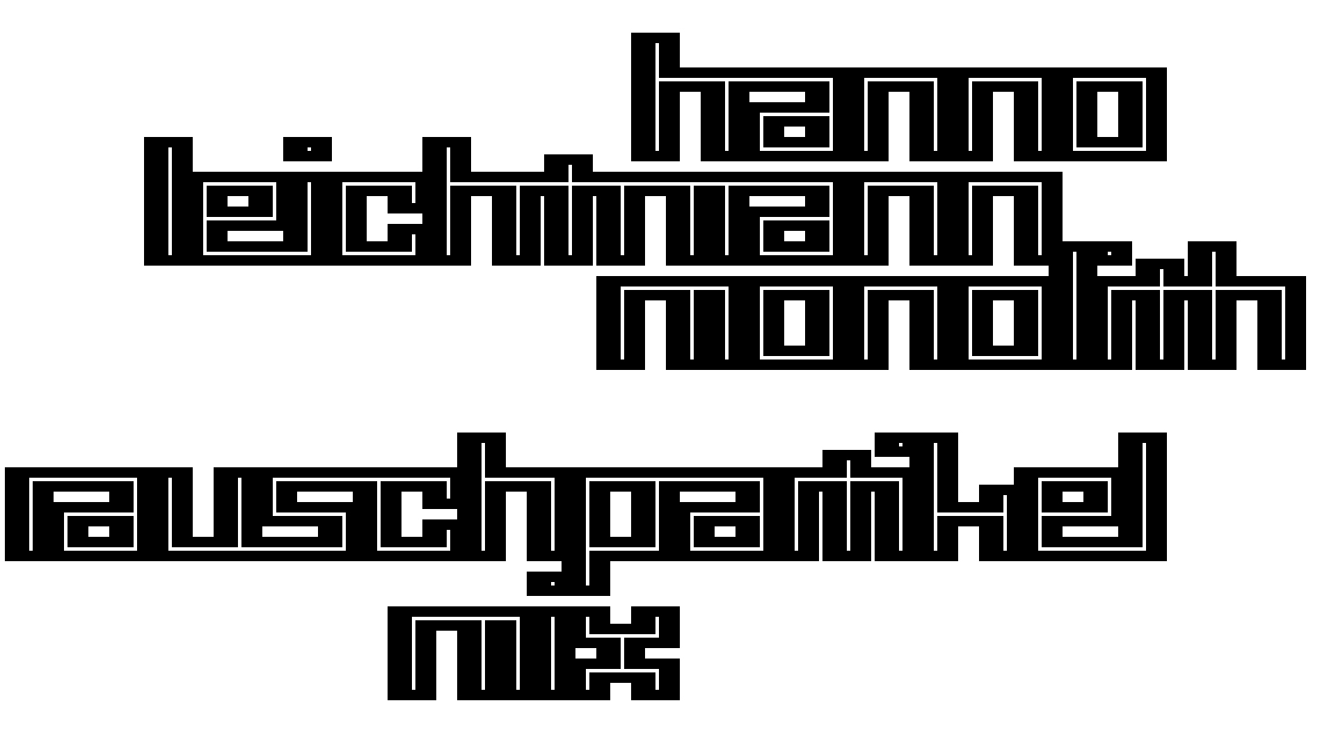 2021-02-26 Monolith - Hanno Leichtmann (Digitaler Mix)